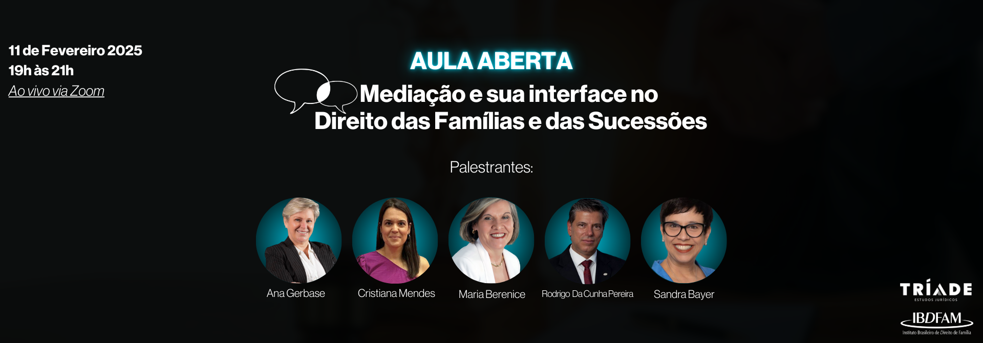 AULA ABERTA -  MEDIAÇÃO E SUA INTERFACE NO DIREITO DAS FAMÍLIAS E DAS SUCESSÕES